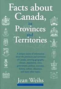 Facts about Canada, Its Provinces and Territories: (Hardcover)