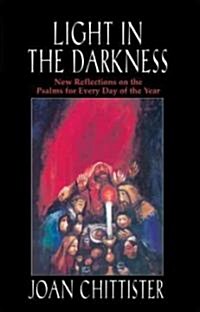 Light in the Darkness: New Reflections on the Psalms for Every Day of the Year (Paperback)