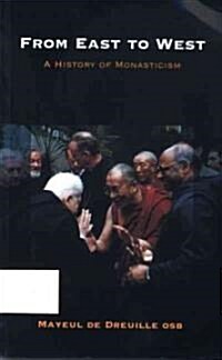 From East to West: A History of Monasticism (Paperback)
