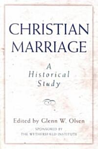 Christian Marriage: An Historical Study (Paperback)