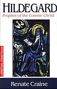 Hildegard: Prophet of the Cosmic Christ (Paperback)