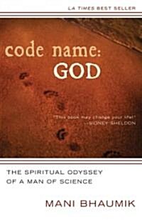 Code Name God The Spiritual Odyssey of a Man of Science (Paperback)