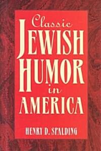 Classic Jewish Humor in America (Hardcover)