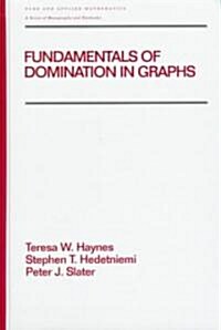 Fundamentals of Domination in Graphs (Hardcover)