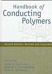 Handbook of Conduction Polymers (Hardcover, 2nd, Revised, Expanded)