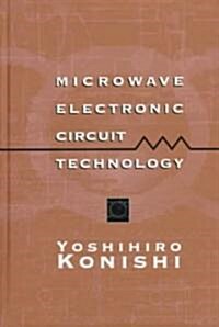 Microwave Electronic Circuit Technology (Hardcover)