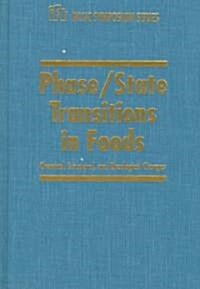 Phase/State Transitions in Foods: Chemical, Structural and Rheological Changes (Hardcover)