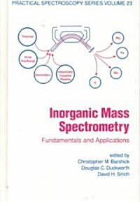 Inorganic Mass Spectrometry: Fundamentals and Applications (Hardcover)