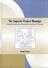 The Superior Project Manager: Global Competency Standards and Best Practices (Hardcover)