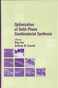 Optimization of Solid-Phase Combinatorial Synthesis (Hardcover)