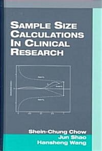 Sample Size Calculation in Clinical Research (Hardcover, 2nd, Revised, Expanded)