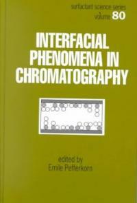 Interfacial phenomena in chromatography
