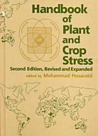 Handbook of Plant and Crop Stress (Hardcover, 2nd, Revised, Expanded)