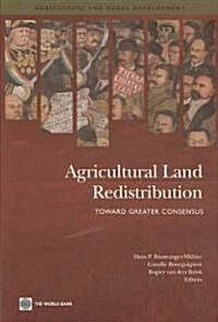 Agricultural Land Redistribution: Toward Greater Consensus (Paperback)