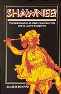 Shawnee: Ceremonialism Native American Tribe (Paperback)