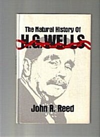 The Natural History of H. G. Wells (Hardcover)