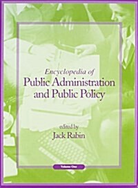 Encyclopedia of Public Administration and Public Policy (Hardcover)