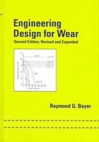 Engineering Design for Wear, Revised and Expanded (Hardcover, 2)