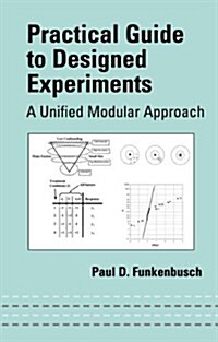 Practical Guide to Designed Experiments: A Unified Modular Approach (Hardcover)
