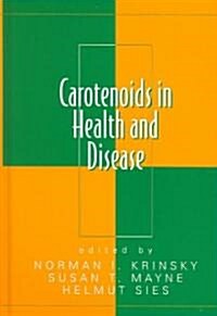 Carotenoids in Health and Disease (Hardcover)