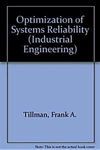 Optimization of Systems Reliability (Hardcover)