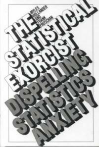 The statistical exorcist : dispelling statistics anxiety
