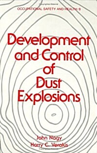 Development and Control of Dust Explosions (Hardcover)