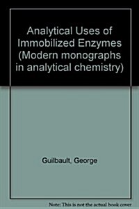 Analytical Uses of Immobilized Enzymes (Hardcover)