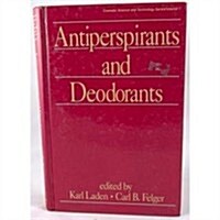 Antiperspirants and Deodorants (Hardcover)