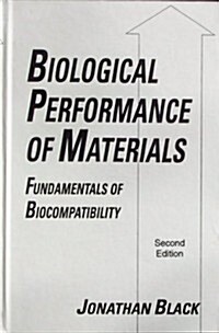 Biological Performance of Materials (Hardcover, 2nd, Subsequent)