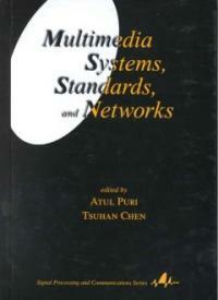 Multimedia systems, standards, and networks
