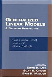 Generalized Linear Models: A Bayesian Perspective (Hardcover)