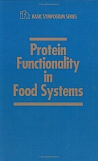 Protein Functionality in Food Systems (Hardcover)