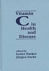 Vitamin C in Health and Disease (Hardcover)