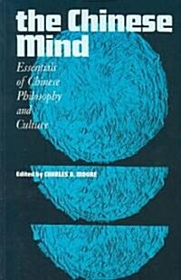 The Chinese Mind: Essentials of Chinese Philosophy and Culture (Paperback)