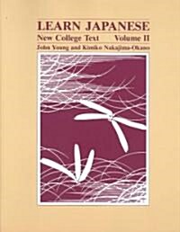 Learn Japanese: New College Text -- Volume II (Paperback)