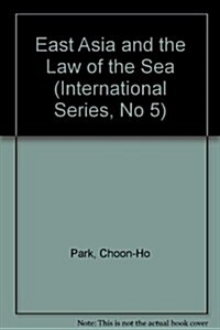 East Asia and the Law of the Sea (Hardcover)