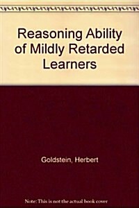 Reasoning Ability of Mildly Retarded Learners (Paperback)
