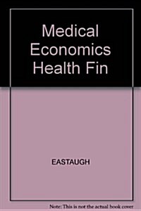 Medical Economics and Health Finance (Paperback)