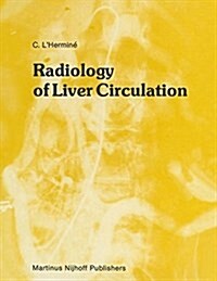 Radiology of Liver Circulation (Hardcover, 1985)