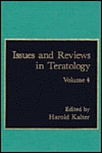 Issues and Reviews in Teratology: Volume 4 (Hardcover, 1988)