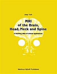 Mri of the Brain, Head, Neck, and Spine (Hardcover)