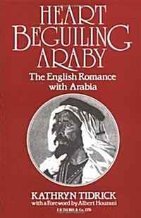 Heart-beguiling Araby : English Romance with Arabia (Paperback, New ed)