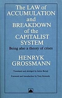Law of Accumulation and Breakdown of the Capitalist System (Hardcover)