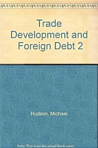 Trade, Development and Foreign Debt (Paperback, New ed)