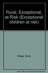 Rural, Exceptional, at Risk (Paperback)