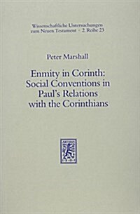 Enmity in Corinth: Social Conventions in Pauls Relations with the Corinthians (Paperback)