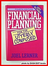 Financial Planning for the Utterly Confused (Hardcover, 4th)
