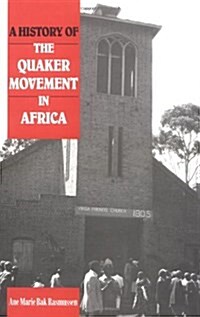 A History of the Quaker Movement in Africa (Hardcover)