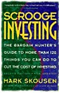 Scrooge Investing, Second Edition, Now Updated: The Barg. Hunts Gde to Mre Th. 120 Things Youcando Tocut Cost Invest. (Paperback, 2, Now Updated)